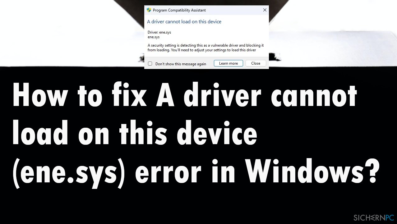 Wie behebt man den Fehler „Ein Treiber kann auf diesem Gerät nicht geladen werden (ene.sys)“ unter Windows?