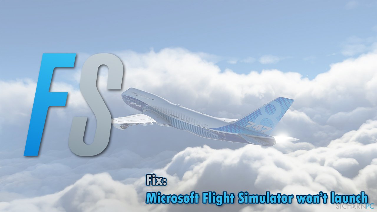 How to fix Microsoft Flight Simulator won’t launch – the icon not working?