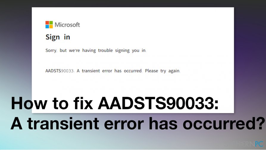 How to fix AADSTS90033: A transient error has occurred?