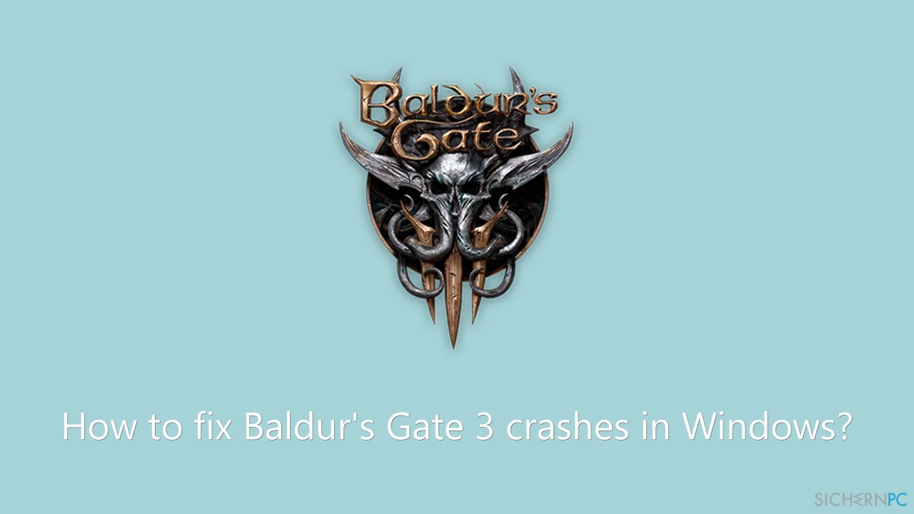 Wie behebt man Abstürze von Baldur’s Gate 3 in Windows?