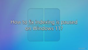Wie behebt man, dass die Indizierung in Windows 11 ungewünscht anhält?