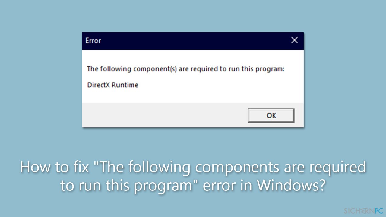 Wie behebt man in Windows die Fehlermeldung „Die folgenden Komponenten sind erforderlich, um dieses Programm auszuführen“?
