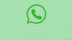 Wie behebt man "Diese Version von WhatsApp ist veraltet" unter Android?