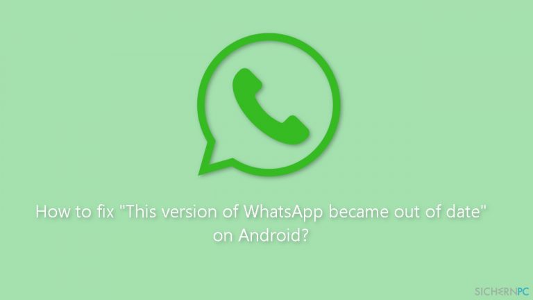 Wie behebt man „Diese Version von WhatsApp ist veraltet“ unter Android?
