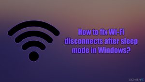 Wie behebt man, dass die WLAN-Verbindung nach dem Ruhezustand von Windows unterbrochen wird?